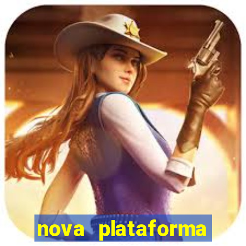 nova plataforma pagando muito